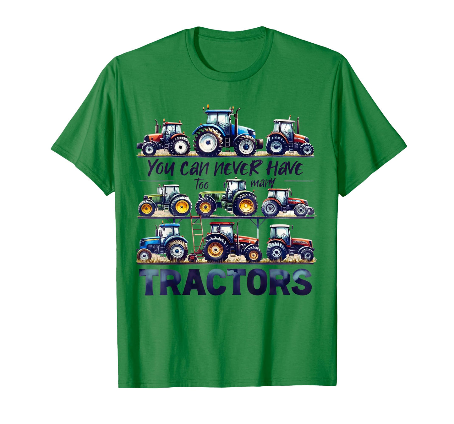 You Can Never Have Too Many Tractors Cute Farmers Life T-Shirt