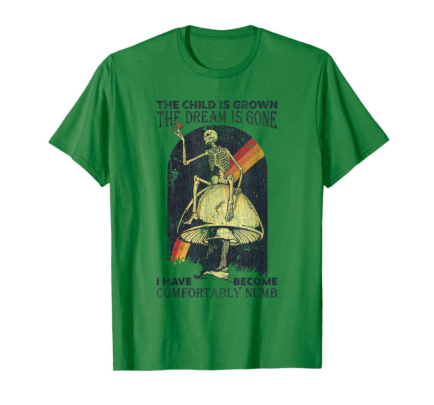 The Child Grown The Dream Gone Comfortably Numb Skeleton T-Shirt