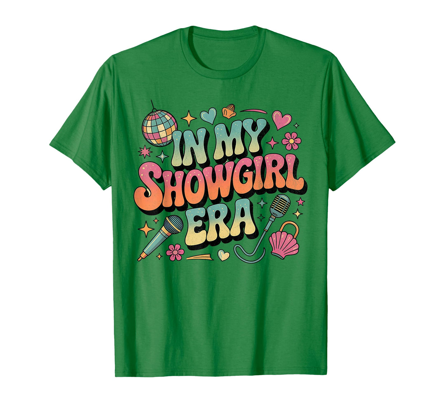 Show Girl Life in My Show Girl Era Groovy Fun Retro Style T-Shirt