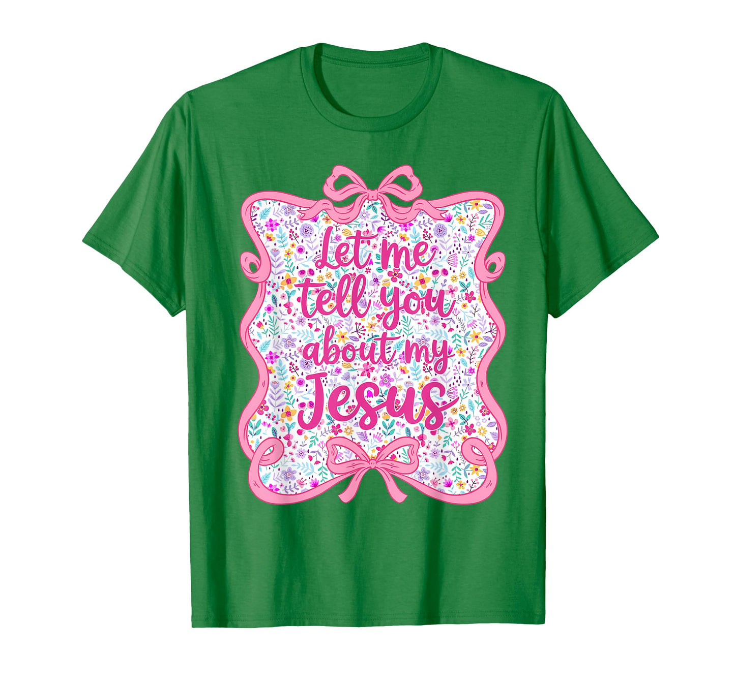 Let Me Tell You Christian Bible About My Jesus Coquette Bow T-Shirt
