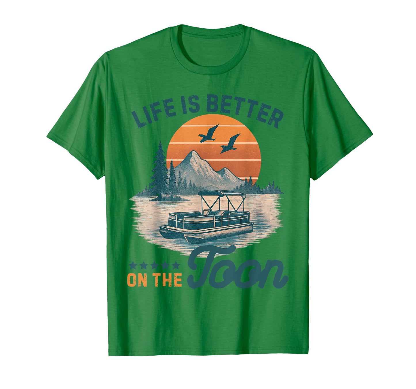 Life is Better On The Toon Pontoon Vintage Pontoon Boat T-Shirt