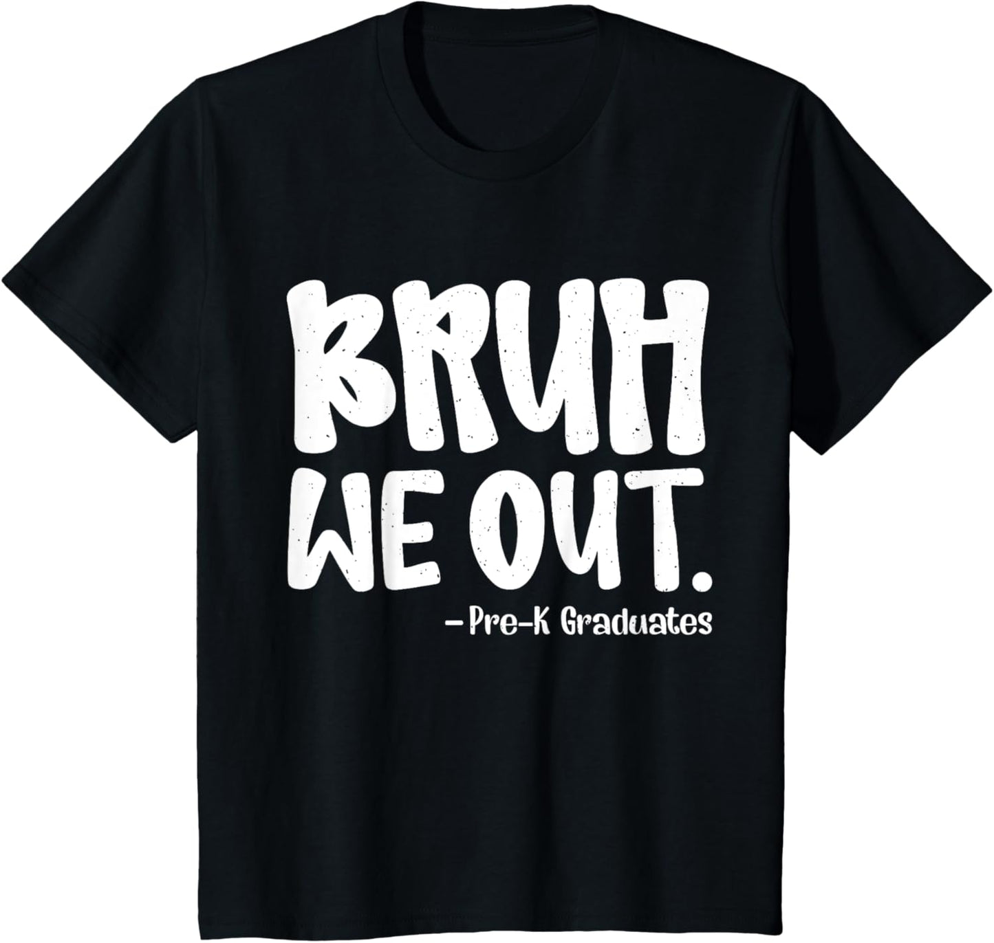 Kids Kids Bruh We Out Pre-K Preschool Graduation 2025 Grad Gifts T-Shirt