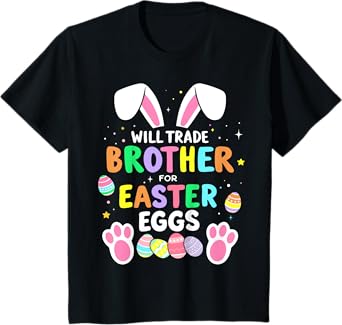 Kids Will trade brother for easter eggs funny girls toddler T-Shirt
