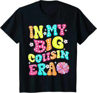 Kids In My Big Cousin Era Funny Cousin Toddler Kid T-Shirt