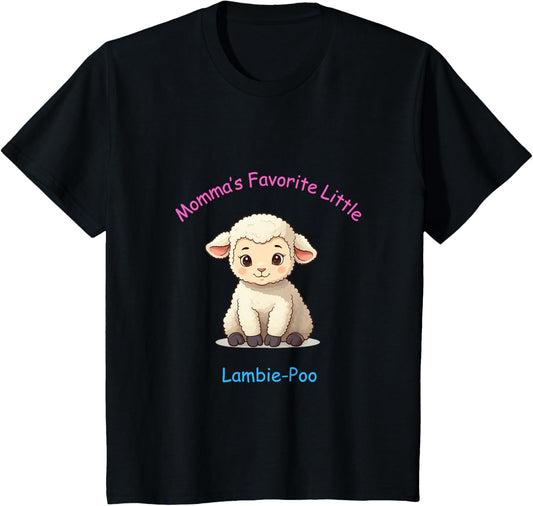 Kids Sweet, Cute, Adorable Momma's Favorite Little Lambie-Poo T-Shirt