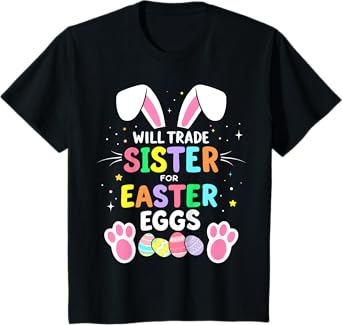 Kids Will trade sister for easter eggs funny boys toddler T-Shirt