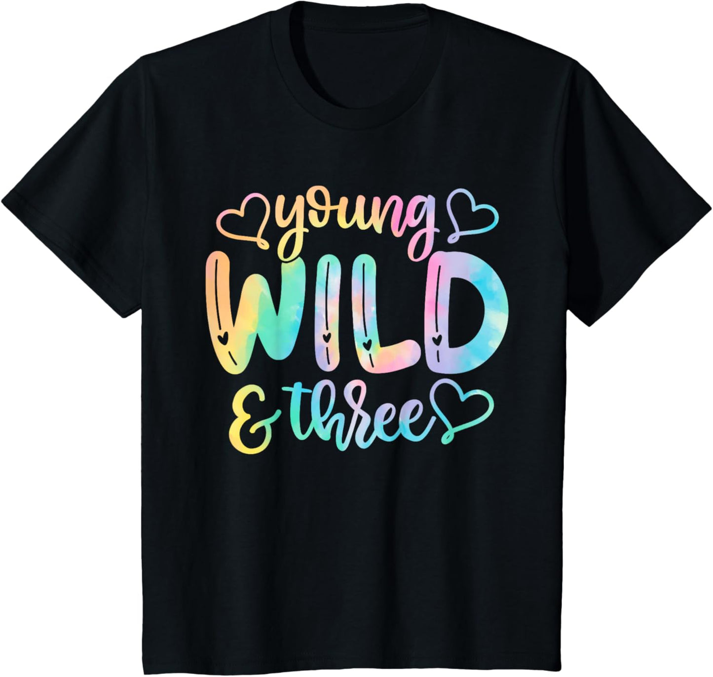 Kids Young Wild and Three 3rd Birthday 3 Year Old Tie Dye Rainbow T-Shirt