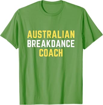 Australian Breakdancing Costume Coach Break Dancer Matching T-Shirt