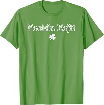 St Patricks Day Feckin Eejit Funny Irish Drinking T-Shirt