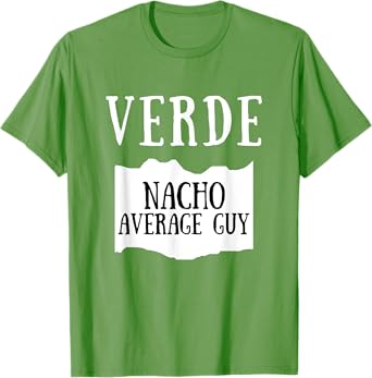 Nacho Average Guy Verde Hot Sauce Group Costume T-Shirt