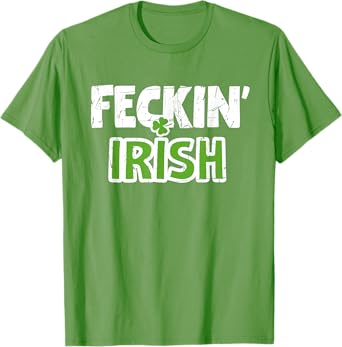 Feckin' Irish Patricks Paddys Day Kiss Team T-Shirt