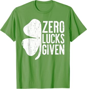 Zero Lucks Given Shirt Irish Men Women St Patricks Day T-Shirt