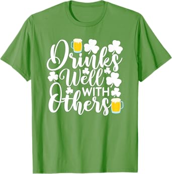 Drinks Well With Others Shirt Funny St Patricks Day Irish T-Shirt