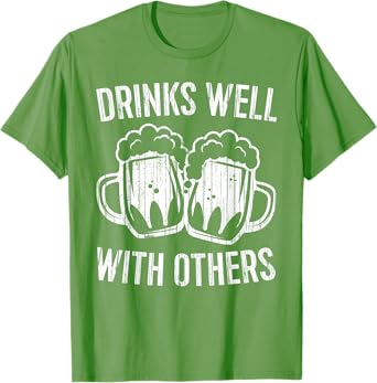Drinks Well With Others Shirt Men Women St Patricks Day T-Shirt