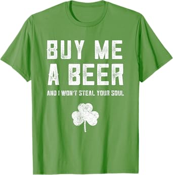 Buy Me A Beer St Patricks Day Redhead Pattys Soulless Ginger T-Shirt