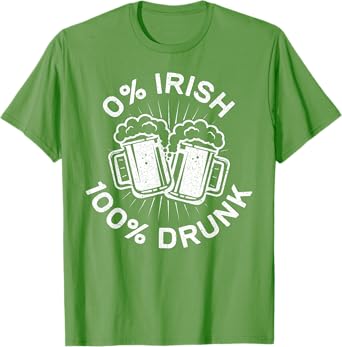 0% Irish 100% Drunk Shirt Irish Men Women St Patricks Day T-Shirt