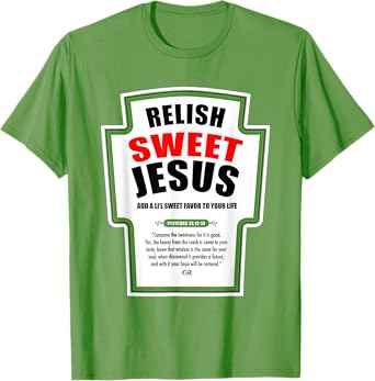 Relish Sweet Jesus Funny Christian Condiments for Christ T-Shirt
