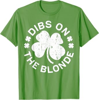 Dibs On The Blonde Shirt Men Women St Patricks Day T-Shirt