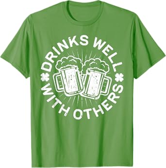 Drinks Well With Others Shirt Men Women St Patricks Day T-Shirt