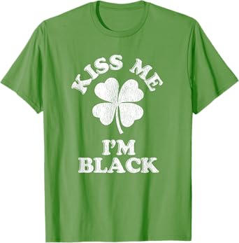 Kiss Me I'm Black T-Shirt
