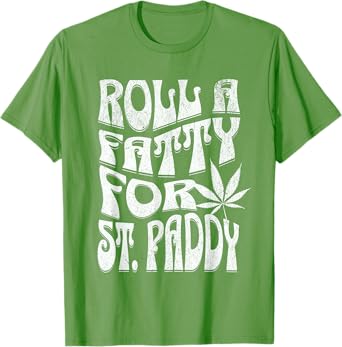 Mens Funny Marijuana St. Patrick's Day Roll Fatty for St. Paddy's T-Shirt
