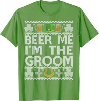 Beer Me I'm The Groom St Patrick's Day Bachelor Party Funny T-Shirt