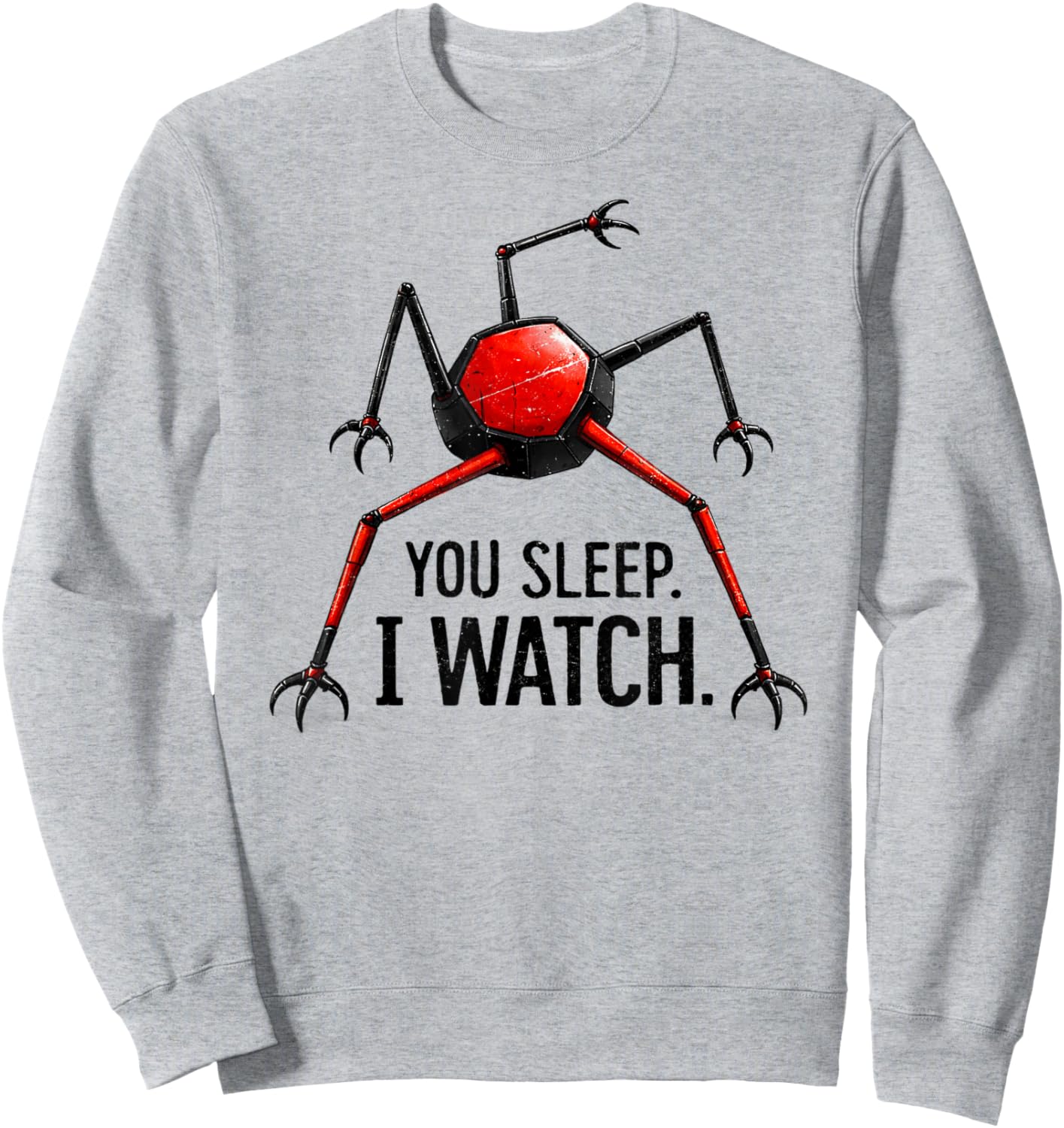 Funny You Sleep I Watch T-Shirt - Sweatshirt | Ash