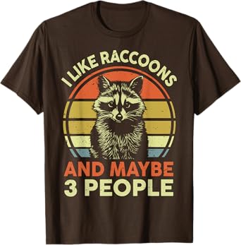 Funny I Like Raccoons & Maybe 3 People Men Women Vintage T-Shirt