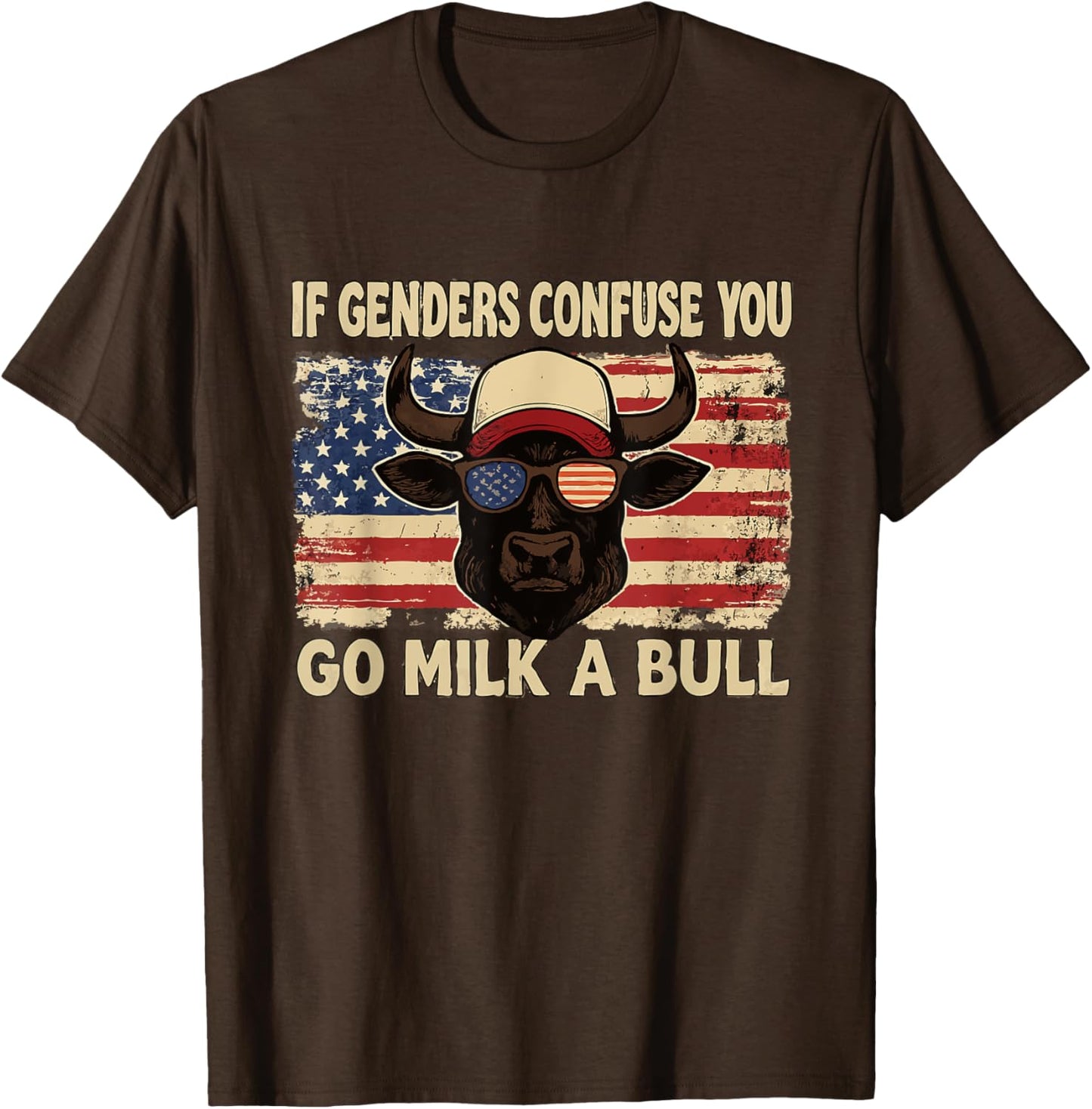 If Genders Confuse You Go Milk A Bull USA Flag American T-Shirt