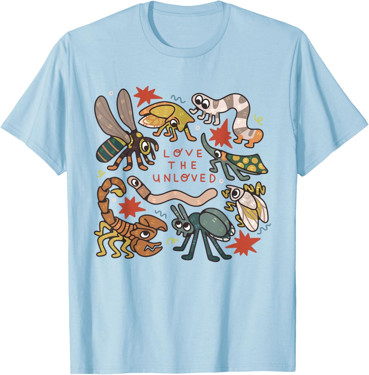 Love The Unloved Insects Worm Scorpion Quote T-Shirt - T-Shirt | Light Blue