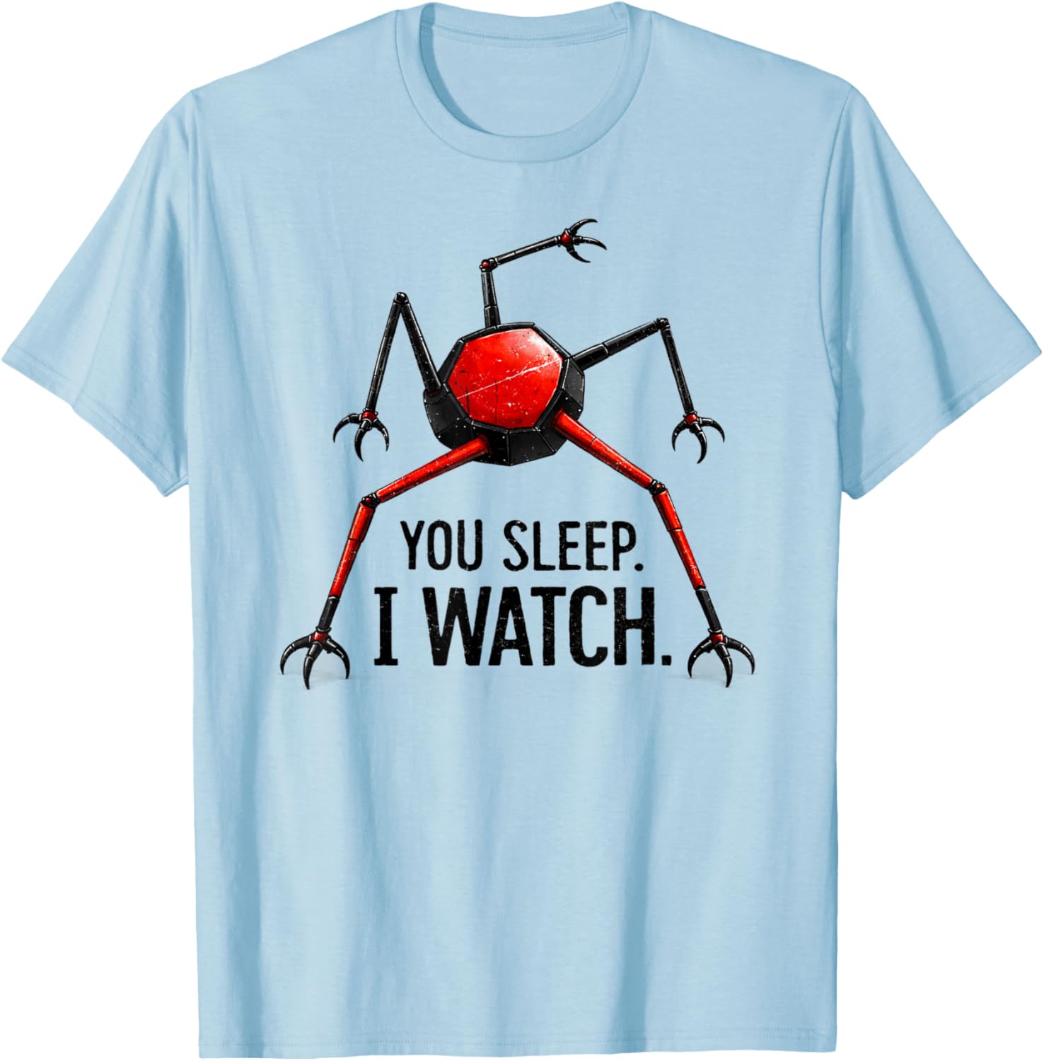 Funny You Sleep I Watch T-Shirt - T-Shirt | Light Blue