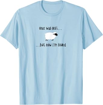 Once Was Lost But Now I’m Found Cute Lamb Christian Design T-Shirt