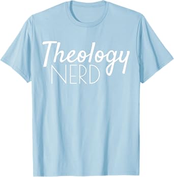 Christian Tshirt for Women Theologian Theology Nerd T-Shirt