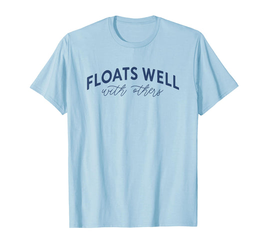 floats well with others T-Shirt