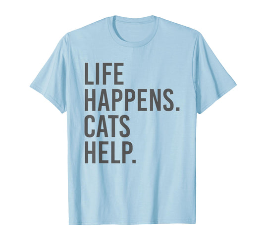 life happens cats help T-Shirt