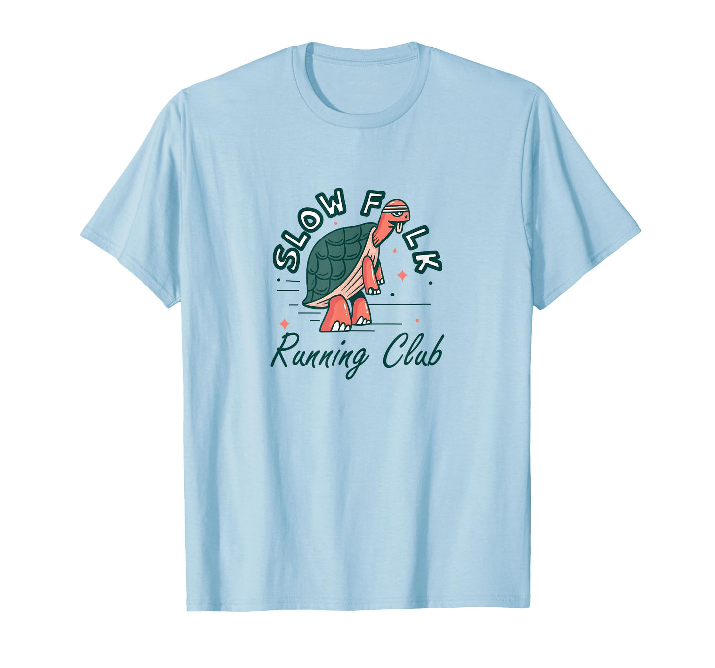 Turtle Runner Jogging,Slow Folk Running Club,It's Not A Race T-Shirt