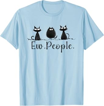 Black Cat Lover Grumpy Graphic Funny Cool Ew People Novelty T-Shirt