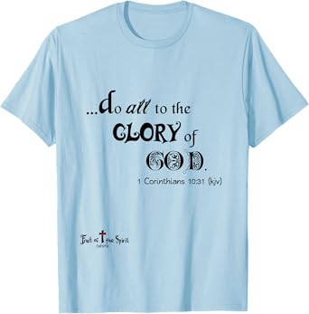 Do All to the Glory of God 1 Corinthians 10:31 Christian T T-Shirt