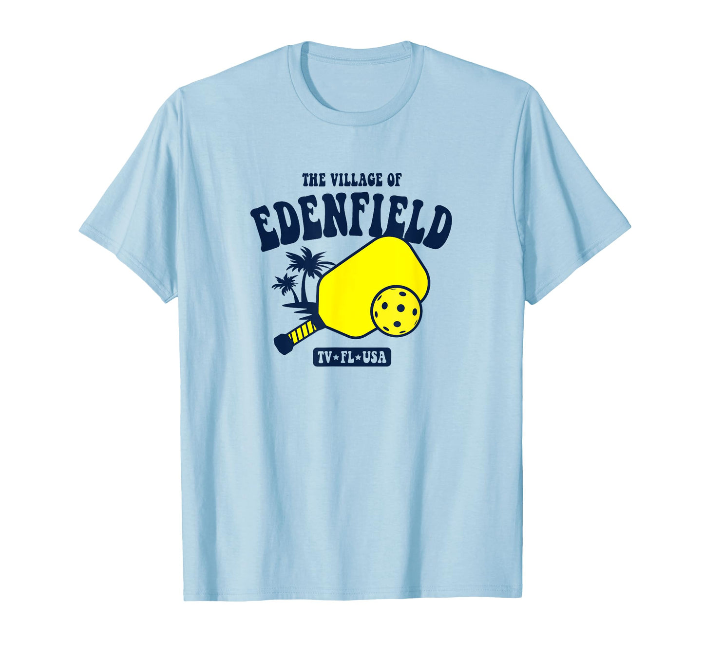 The Village of Edenfield TV FL USA Pickleball Design T-Shirt