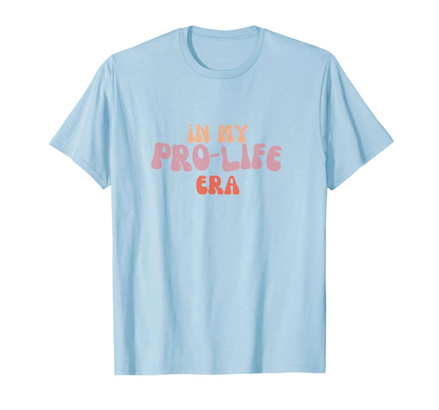 Pro-life Era Retro | In my Pro-life Era T-Shirt