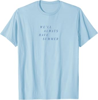 The Summer I Turned Pretty - We'll Always Have Summer Blue T-Shirt