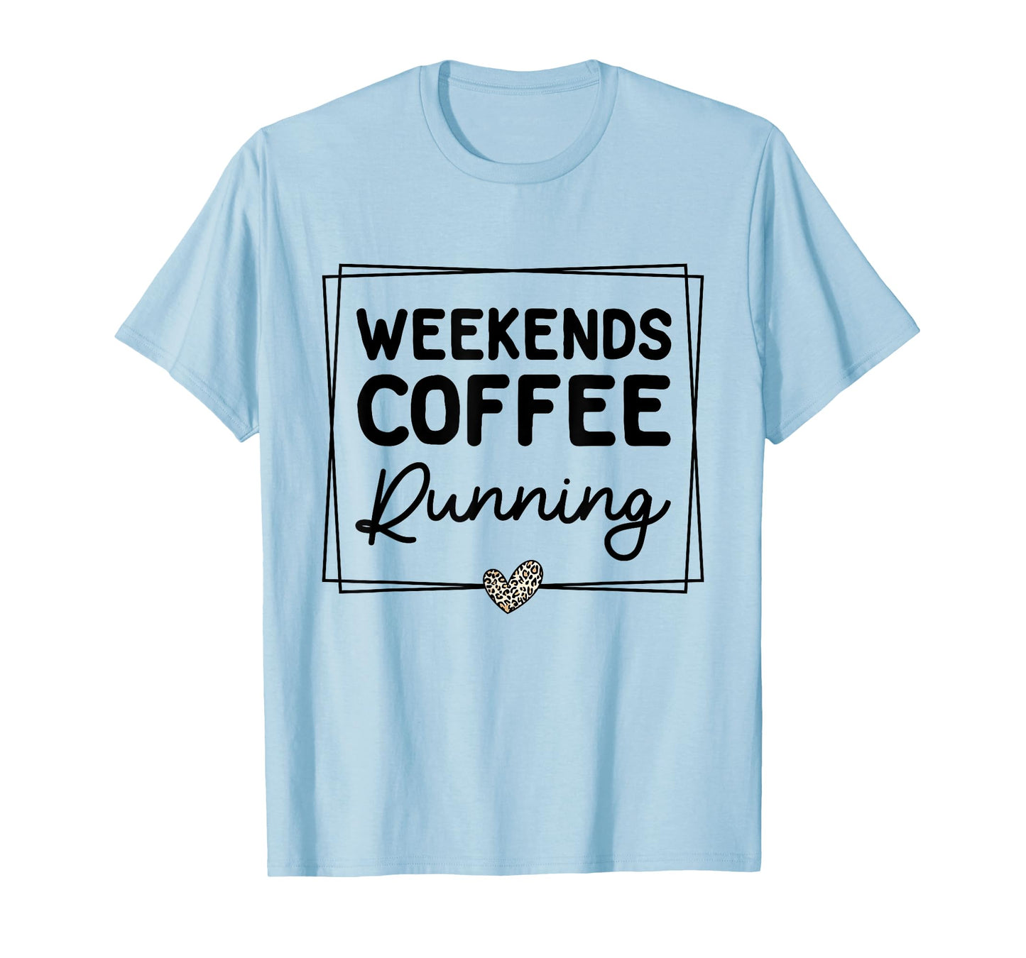 Weekends Coffee Running Cute Retro Mom Life With Sayings T-Shirt