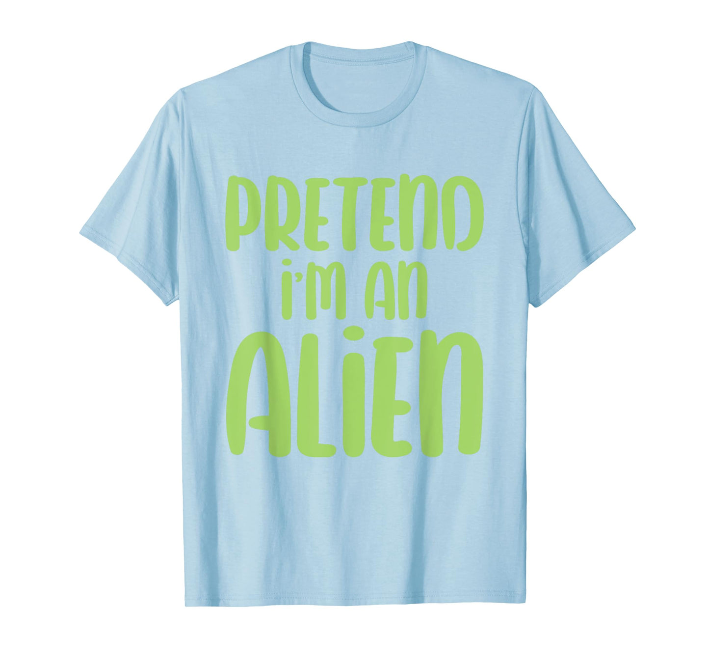Halloween Costume Imagine I'm an Alien T-Shirt