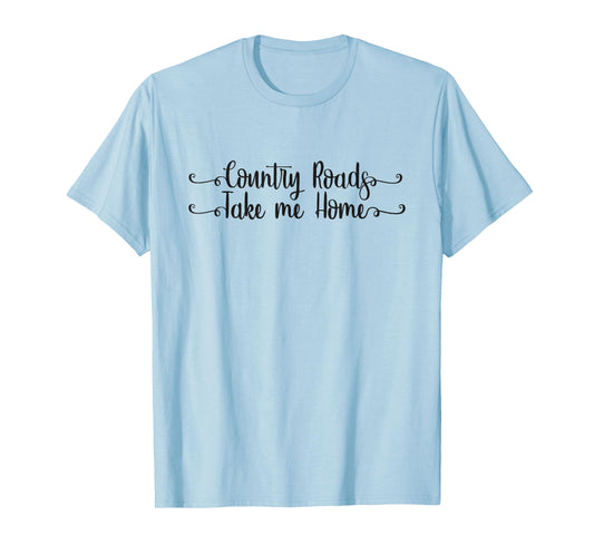 Country Roads Take Me Home Mountain Sunset Adventure T-Shirt