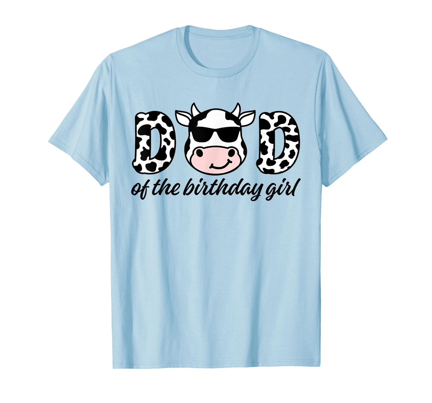 Cow Dad Birthday Family Matching Mothers Day Boy Girl Farm T-Shirt