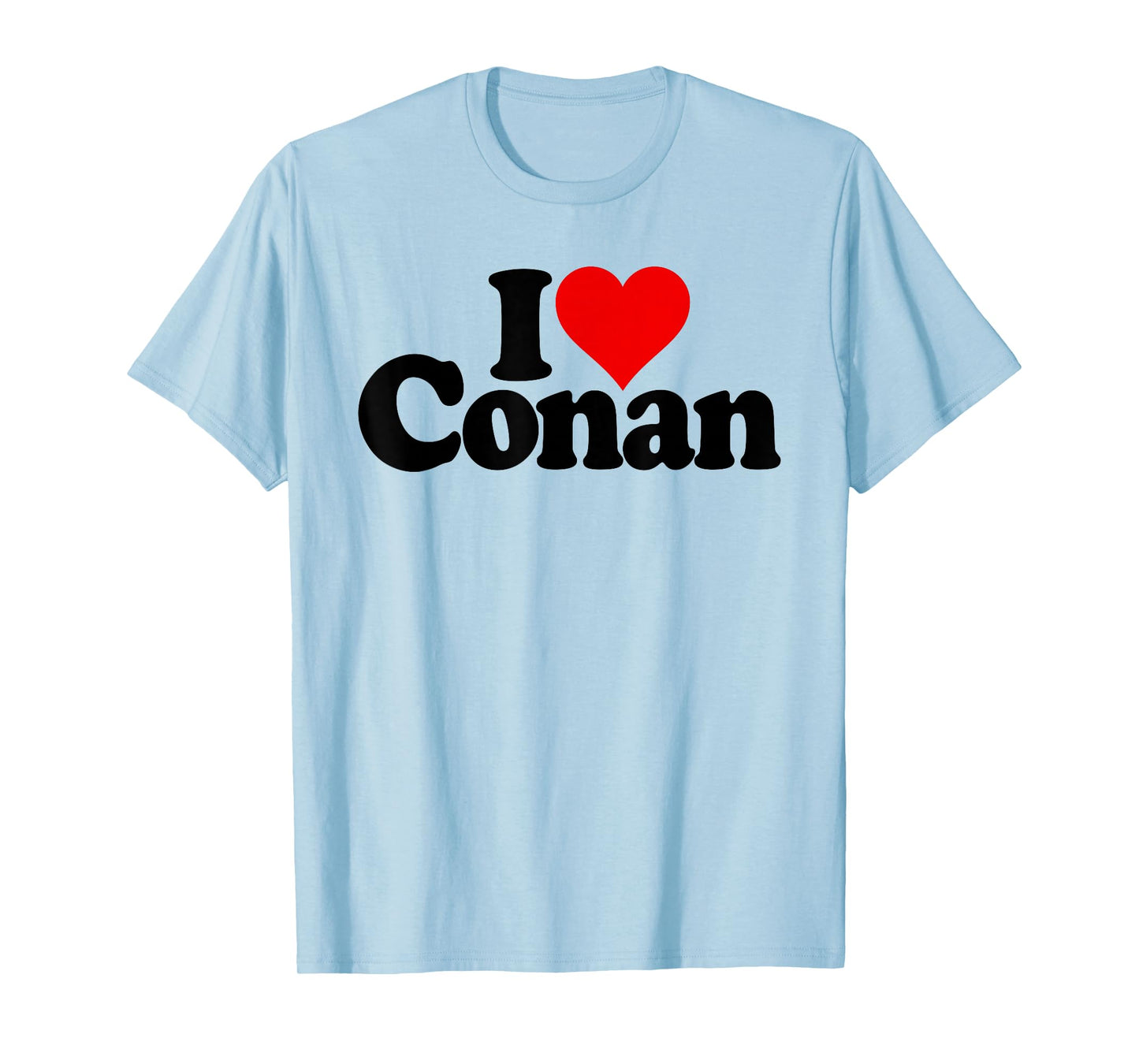 I LOVE HEART CONAN T-Shirt