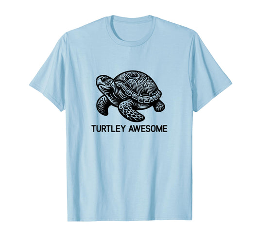 Turtle Turtley Awesome, Funny, Jokes, Sarcastic T-Shirt