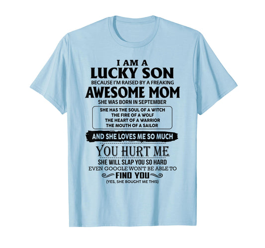 I'm A Lucky Son Of Awesome Mom She Was Born In September T-Shirt