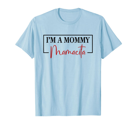 I'm a Mommy Mamacita Funny Inspired Island Quotes T-Shirt