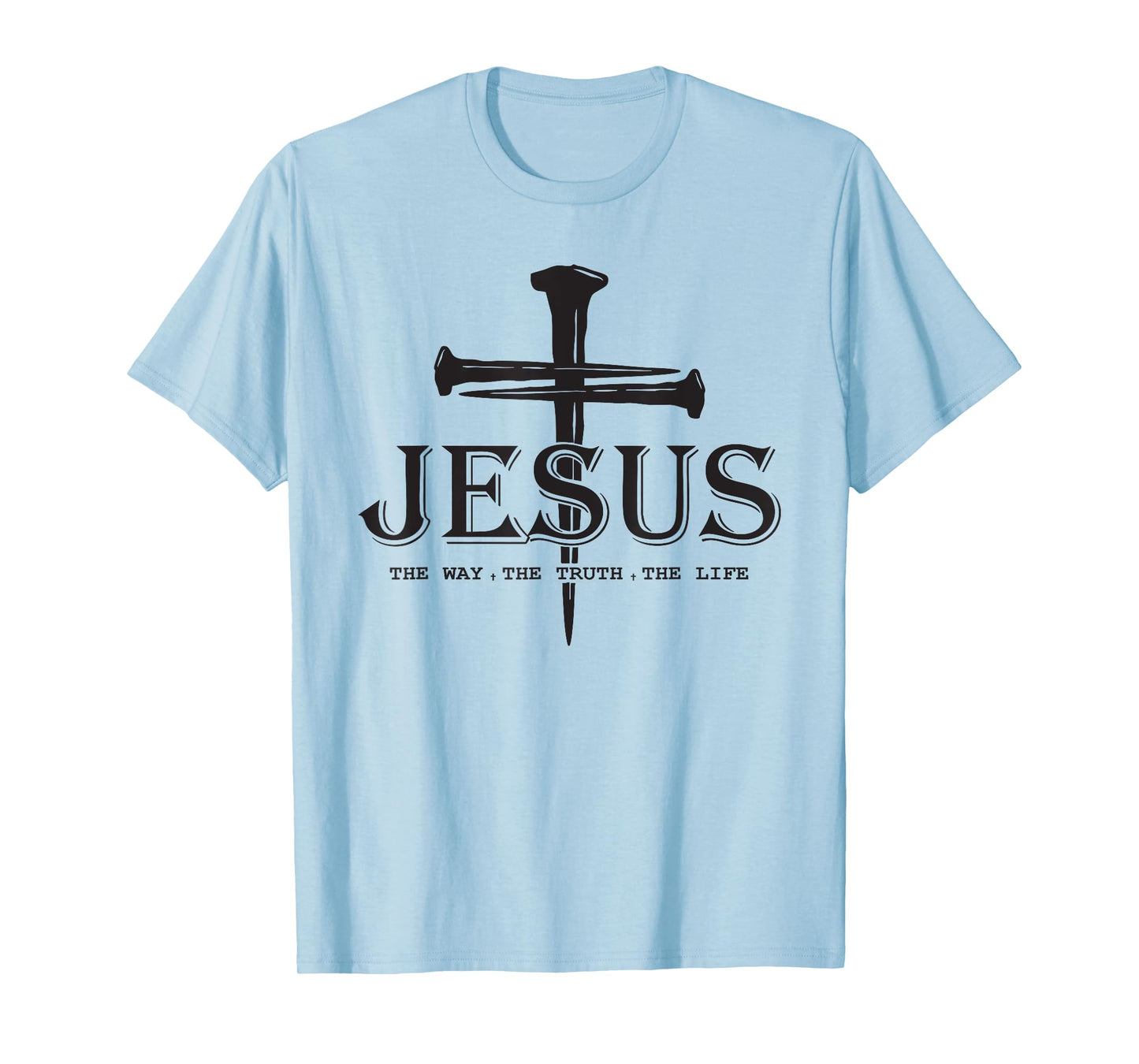 The Way The Truth The Life Cross Christian Dad Fathers Faith T-Shirt